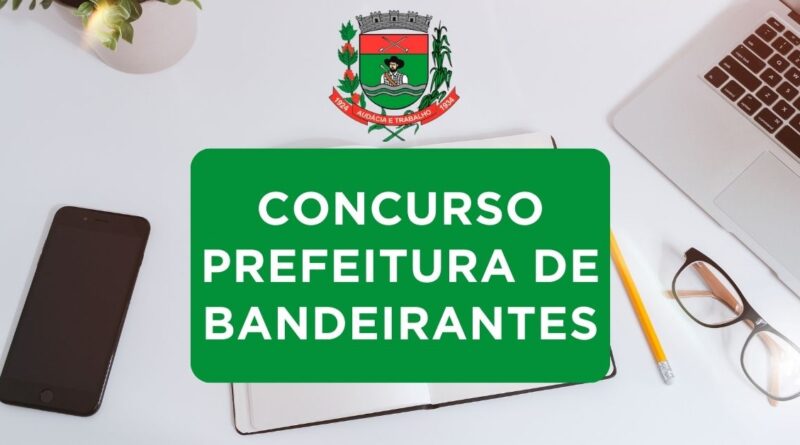 Concurso Prefeitura de Bandeirantes, Prefeitura de Bandeirantes, Apostilas Concurso Prefeitura de Bandeirantes