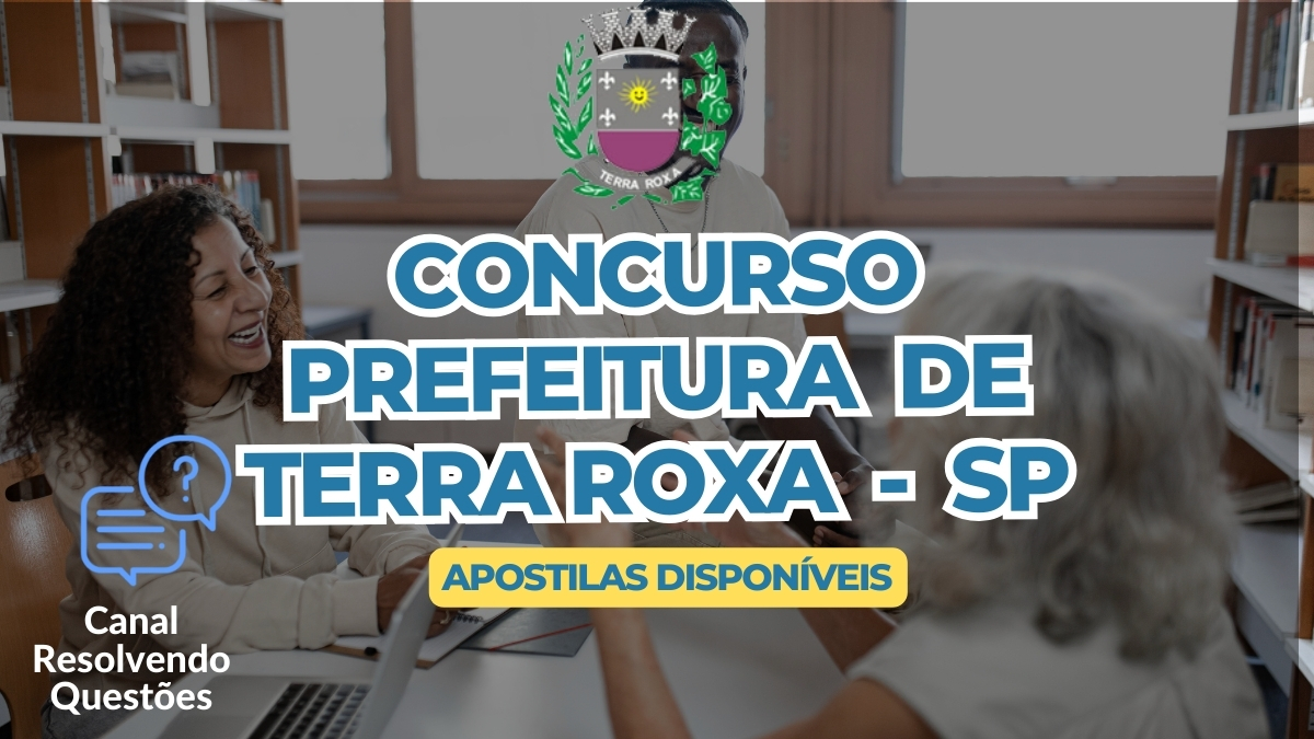 Concurso Prefeitura de Terra Roxa, Concurso Terra Roxa, Apostilas Concurso Prefeitura de Terra Roxa