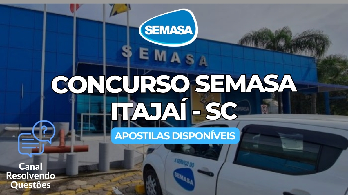 Concurso SEMASA Itajaí, Concurso SEMASA de Itajaí, Edital Concurso SEMASA Itajaí, Apostilas Concurso SEMASA Itajaí