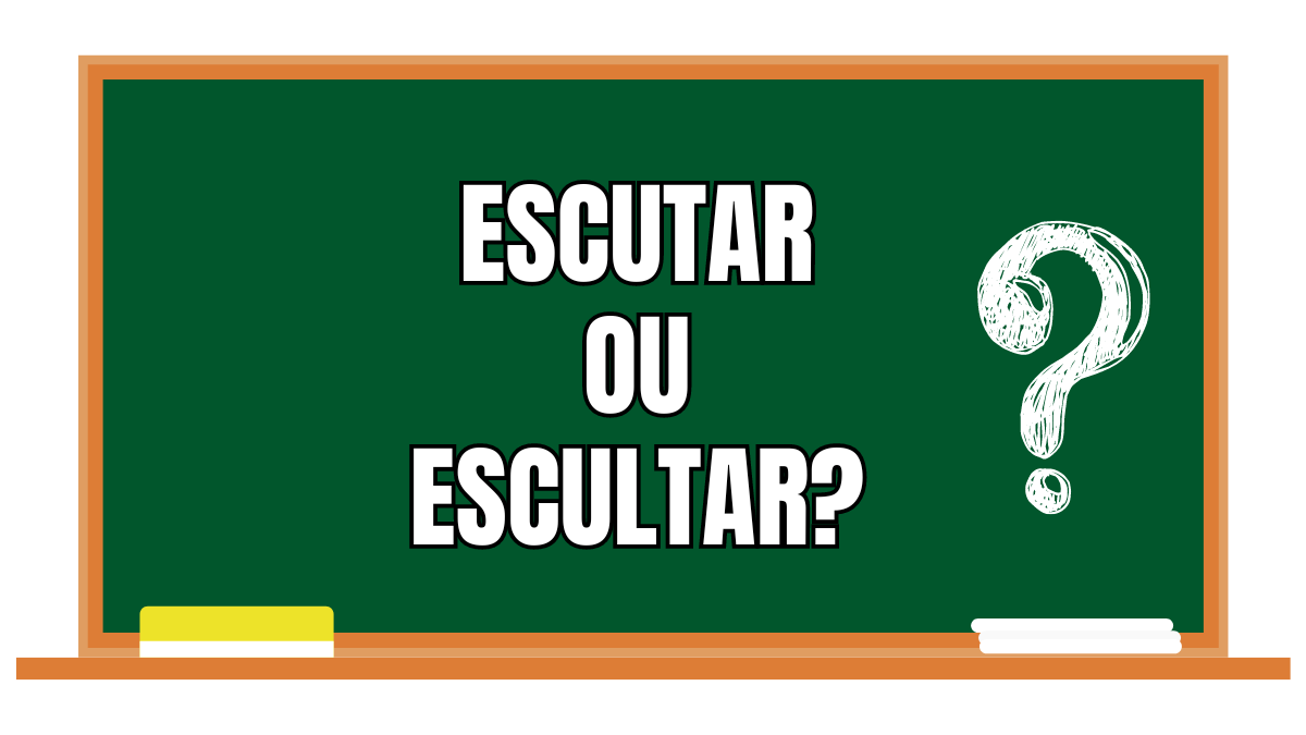 Escutar ou escultar