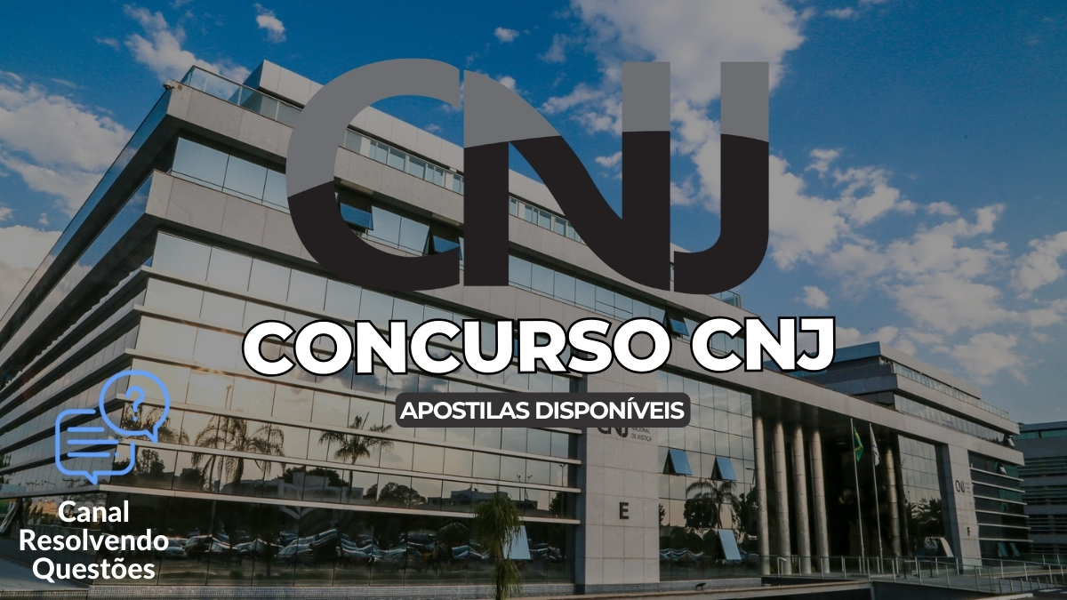 Concurso Conselho Nacional de Justiça, Concurso CNJ, Edital Concurso CNJ, Apostilas Concurso CNJ