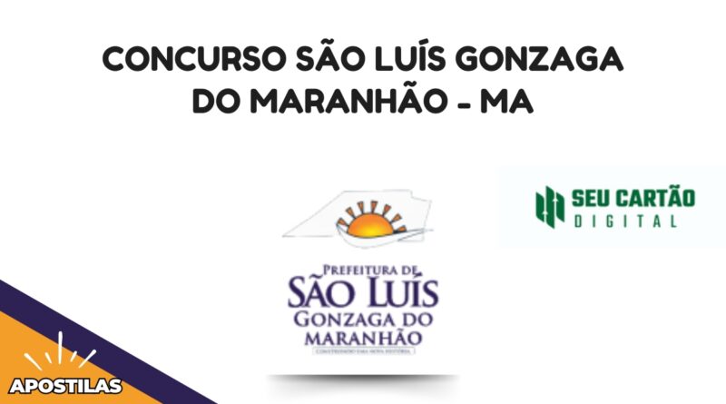 Concurso São Luís Gonzaga do Maranhão - MA