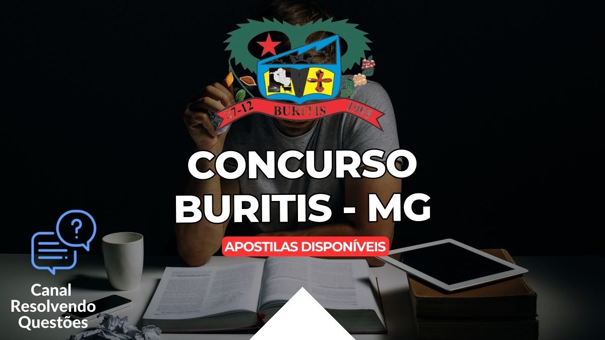 Concurso Buritis MG, Concurso Buritis, Edital Concurso Buritis, Apostilas Concurso Buritis